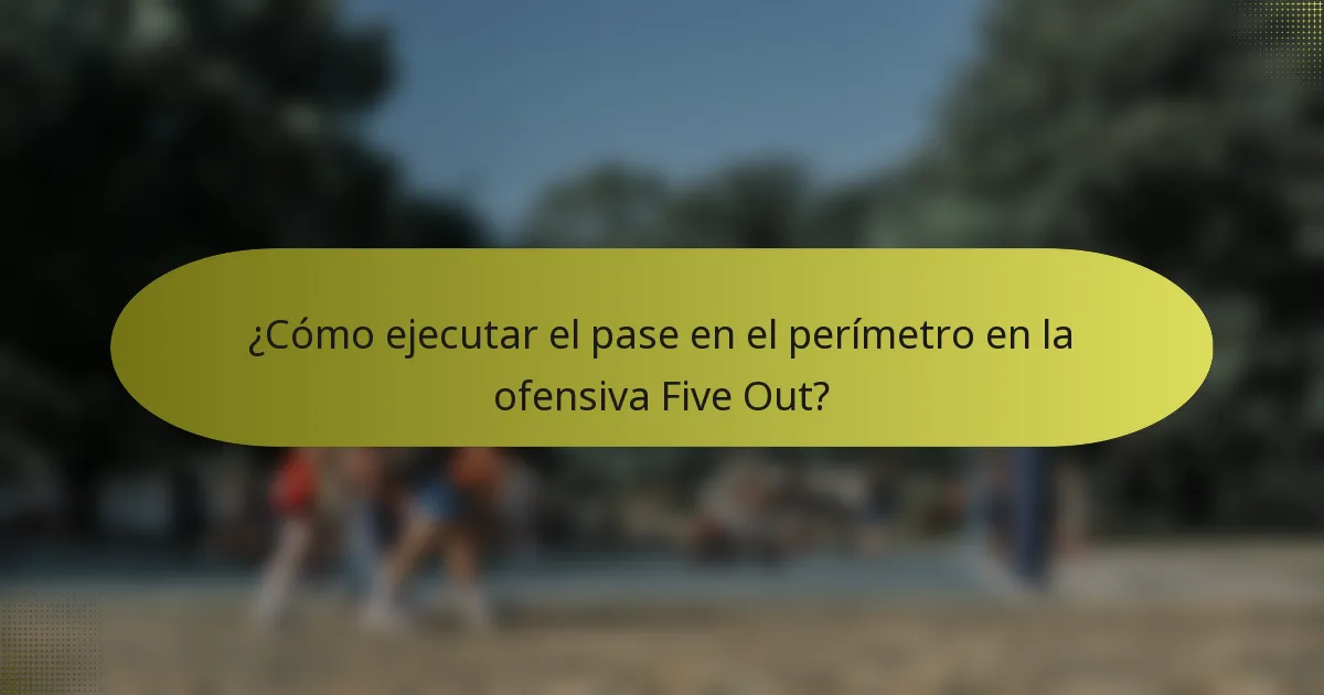 ¿Cómo ejecutar el pase en el perímetro en la ofensiva Five Out?