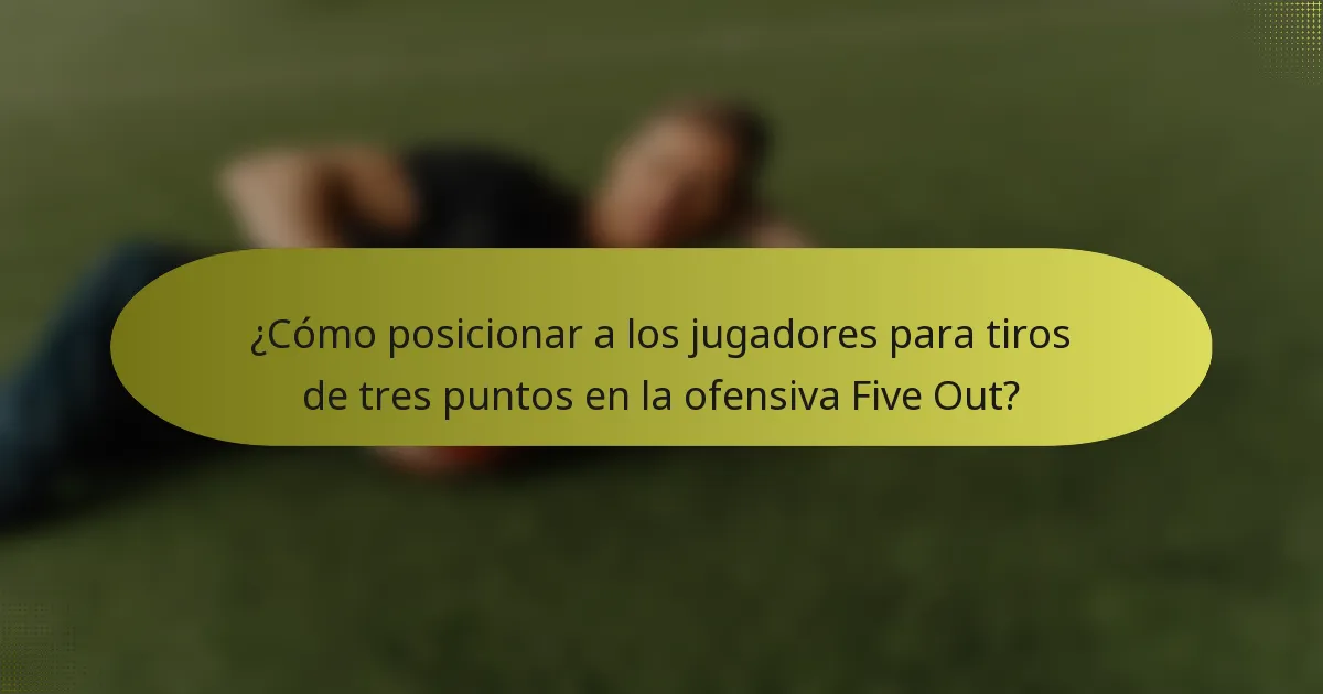 ¿Cómo posicionar a los jugadores para tiros de tres puntos en la ofensiva Five Out?